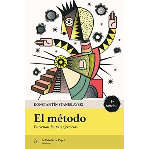 El Metodo: Entrenamiento Y Ejercicios, De Konstantin Stanislavski. Editorial Pajarita De Papel En Español