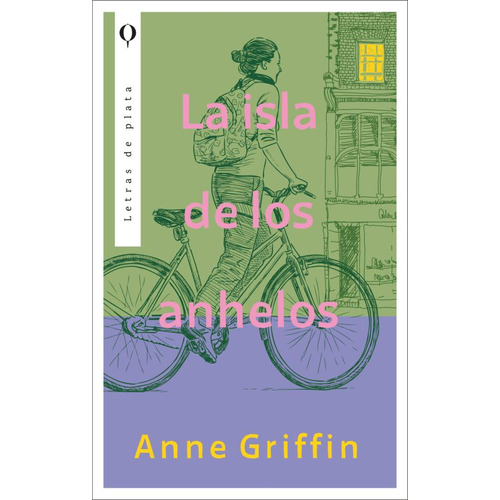 Isla de los anhelos, La, de Griffin, Anne., vol. 1.0. Editorial EDICIONES PLATA, tapa blanda, edición 1.0 en español, 2023