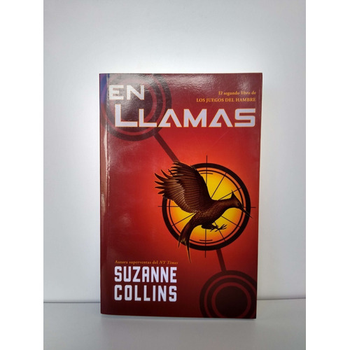 En Llamas. Los Juegos Del Hambre 2 - Suzanne Collins