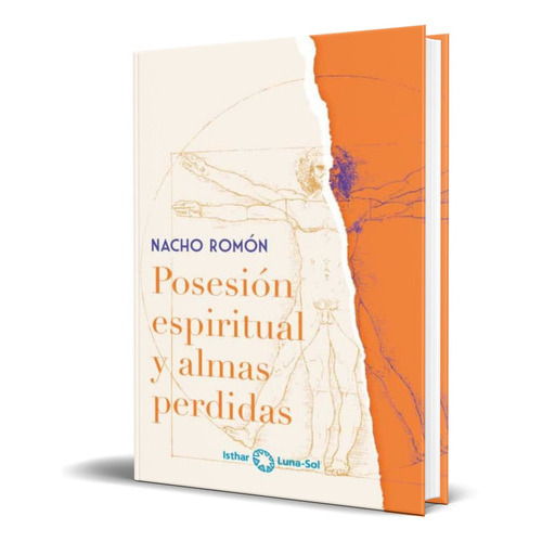 Posesión Espiritual Y Almas Perdidas, De Nacho Romon. Editorial Isthar Luna Sol Ediciones, Tapa Blanda En Español, 2022