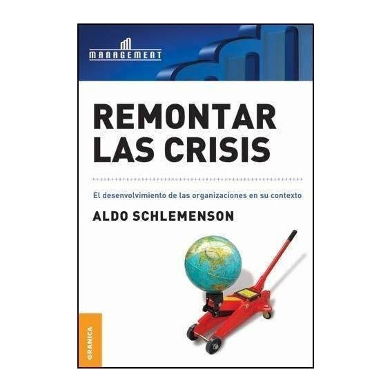 Remontar Las Crisis - Aldo Schlemenson