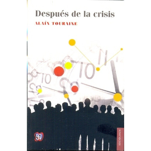 Despues De La Crisis - Alain Touraine