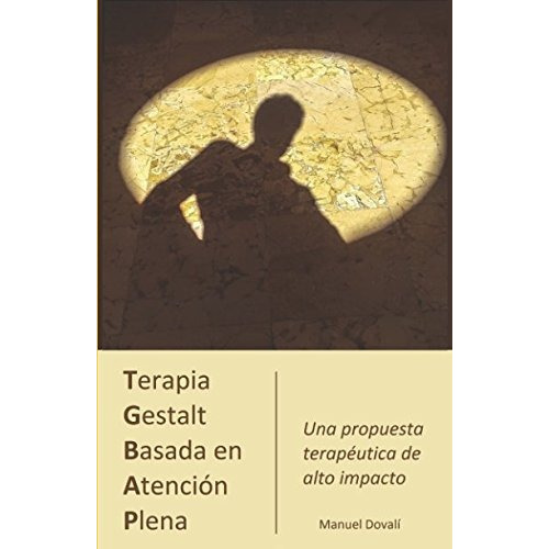 Libro : Terapia Gestalt Basada En Atencion Plena  - Manue...
