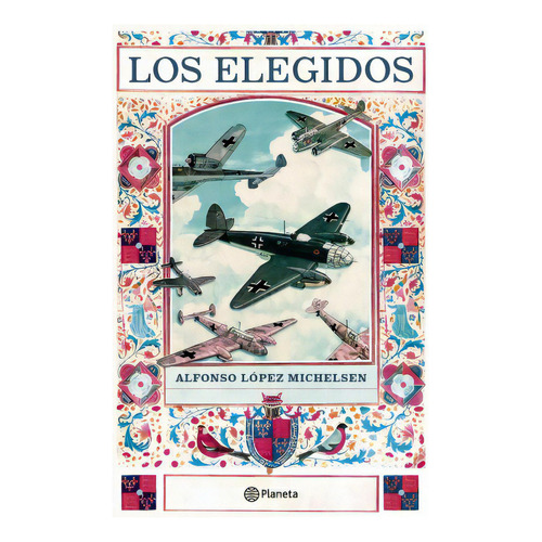 Los Elegidos: La gran novela sobre la clase privilegiada en Colombia, esc, de Alfonso López Michelsen. Serie 9584292490, vol. 1. Editorial Grupo Planeta, tapa blanda, edición 2021 en español, 2021