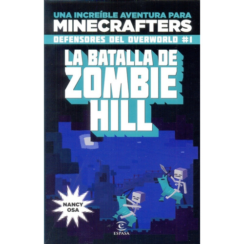 La Batalla Del Zombie Hill - Defensores Del Overworld # 01 -