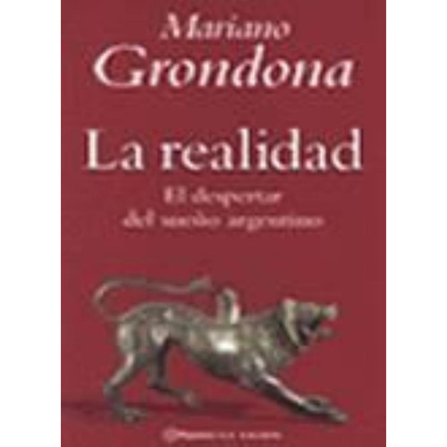 Realidad, La. Despertar Del Sueño Argentino, De Grondona, Mariano. Editorial Planeta, Tapa Tapa Blanda En Español