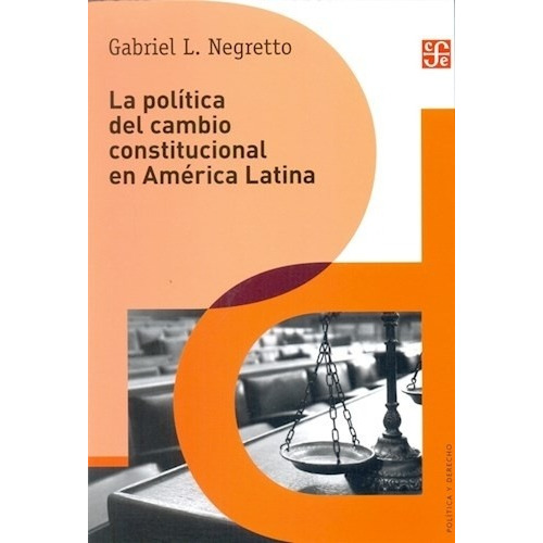 Politica Del Cambio Constitucional En America Latina, La - G