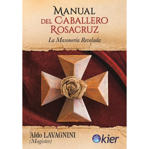 Libro Manual Del Caballero Rosacruz - Aldo Lavagnini
