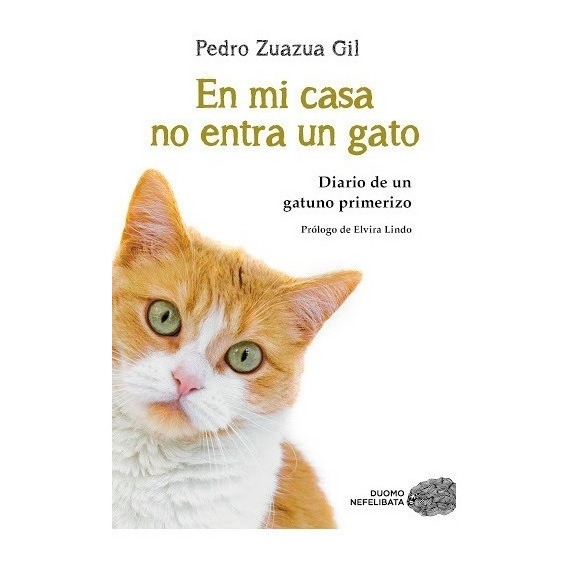 En Mi Casa No Entra Un Gato - Pedro Zuazua Gil