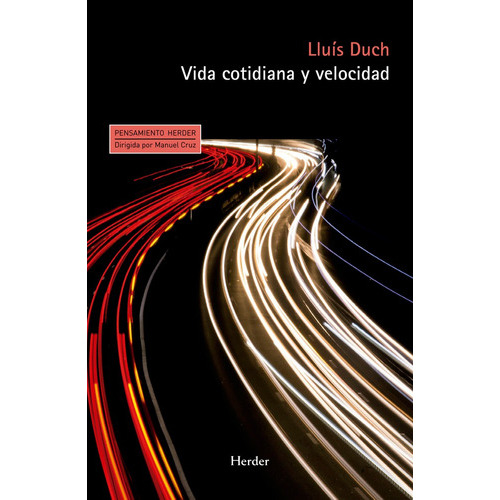 Vida cotidiana y velocidad, de Duch Álvarez, Lluís. Herder Editorial, tapa blanda en español