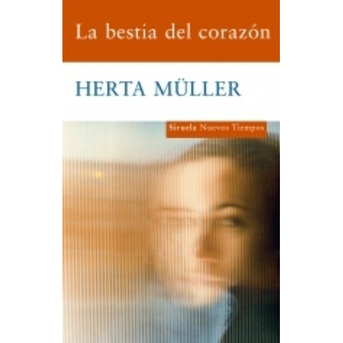 La Bestia Del Corazón  - Herta Muller