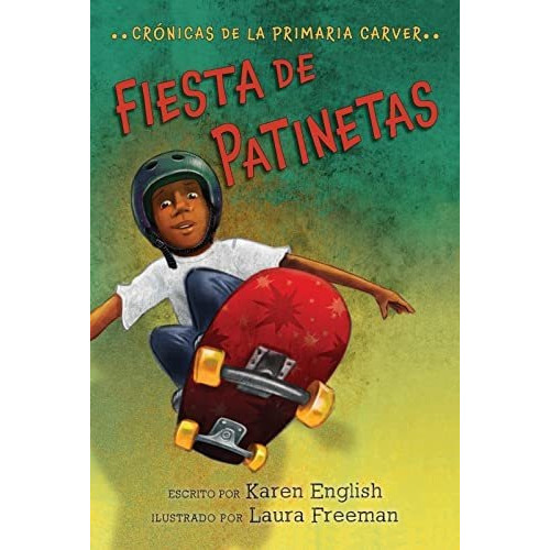 Fiesta de Patinetas  2, de Karen English., vol. N/A. Editorial Clarion Books, tapa blanda en español, 2020