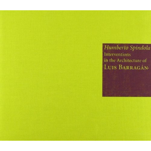 Interventions In The Architecture Of Luis Barragan, De Humberto Spindola. Editorial Rm, Tapa Blanda En Inglés