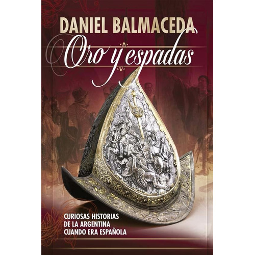 Oro Y Espadas - Daniel Balmaceda