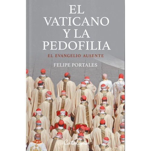 Libro El Vaticano Y La Pedofilia - Portales, Felipe