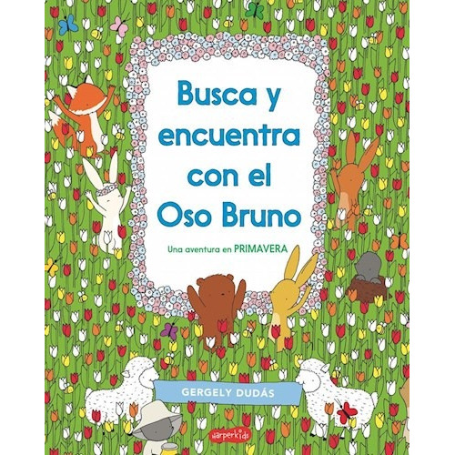 Libro Busca Y Encuentra Con El Oso Bruno - Gergely Dudas