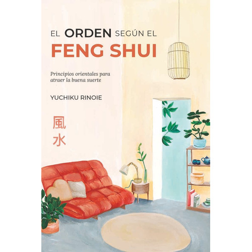 Libro El Orden Según El Feng Shui - Yuchiku Rinoie