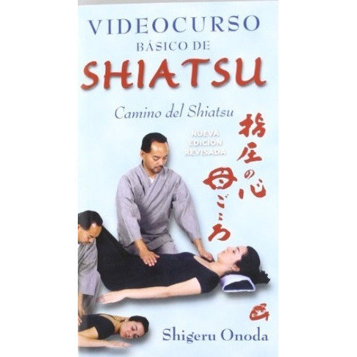 Videocurso Basico De Shiatsu (libro + Dvd) (nueva Edici On R
