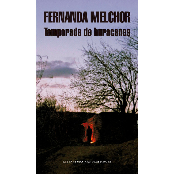 Temporada De Huracanes - Fernanda Melchor