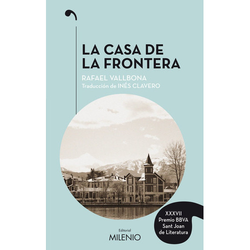 La Casa De La Frontera, De Vallbona Sallent, Rafael. Editorial Milenio Publicaciones S.l., Tapa Blanda En Español