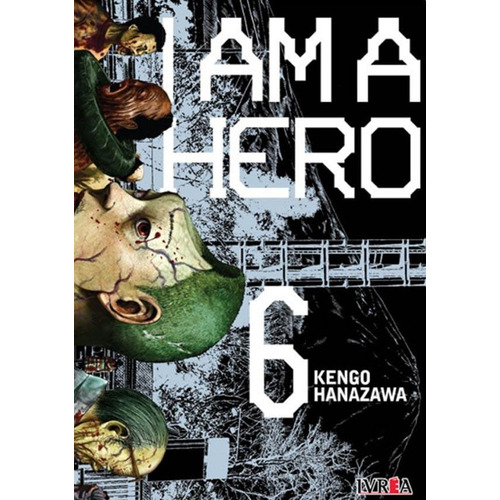 I Am A Hero 6 - Kengo Hanazawa