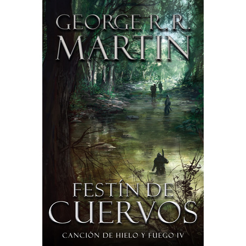 Festín de cuervos (Canción de hielo y fuego 4): La inspiración para la serie original de HBO®, de R.R. Martin, George. Serie Canción de hielo y fuego Editorial Plaza & Janes, tapa blanda en español, 2012