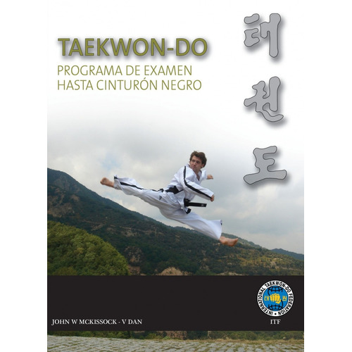 Taekwon-do Itf: Programa De Examen Hasta Cinturón Negro