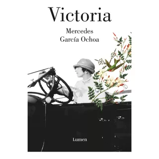 Victoria, De Mercedes Garcia Ochoa. Editorial Lumen, Tapa Blanda En Español, 2023