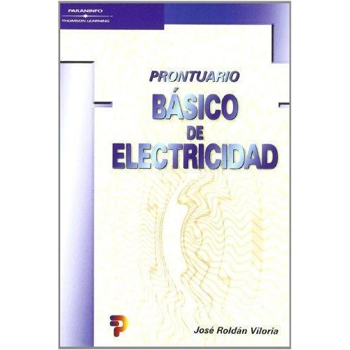 Libro Prontuario Basico De Electricidad De Jose Roldan Vilor