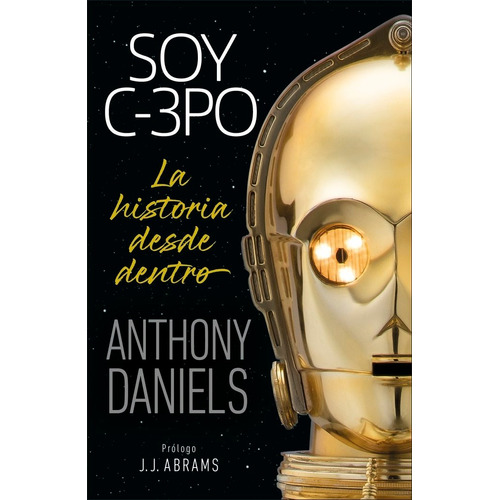 Soy C-3po, De Daniels, Anthony. Editorial Dk, Tapa Dura En Español