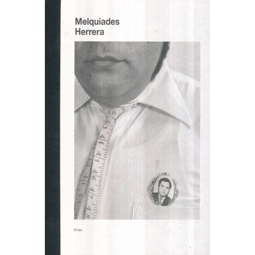 Melquiades Herrera, De Melquiades Herrera Becerril. Editorial Alias, Tapa Blanda, Edición 1 En Español