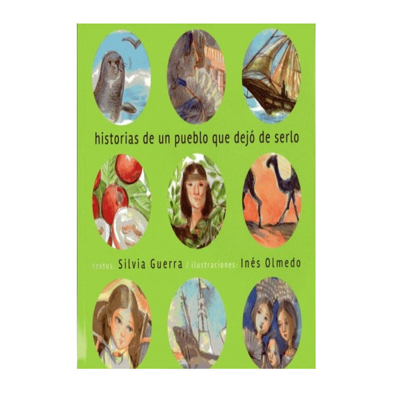 Historias De Un Pueblo Que Dejo De Serlo, De Guerra, Silva / Olmedo, Ines. Editorial H Editores, Tapa Blanda En Español, 2013