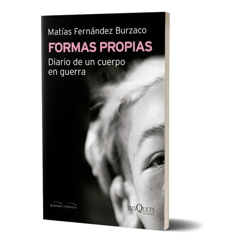 Formas Propias - Matias Fernandez Burzaco - Tusquets - Libro