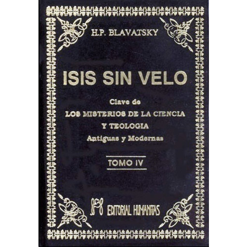 Isis Sin Velo Iv, H.p. Blavatsky, Humanitas