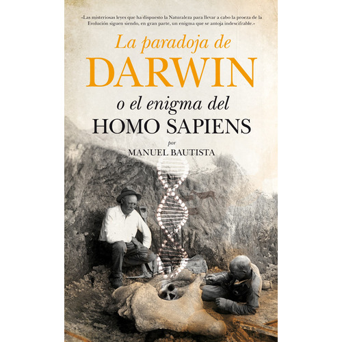 La paradoja de Darwin o el enigma del Homo sapiens, de Bautista Pérez, Manuel. Serie Divulgación científica Editorial Guadalmazan, tapa blanda en español, 2022