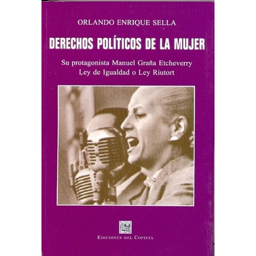 Derechos Politicos De La Mujer - Sella, Orlando Enri, de SELLA, ORLANDO ENRIQUE. Editorial DEL COPISTA EDICIONES en español