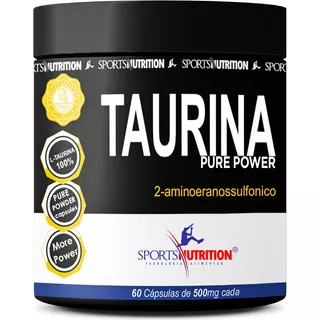 Taurina 100% Pura Power 500mg - Sports Nutrition - 60 Cápsulas