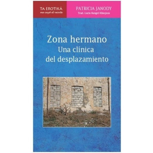 Zona Hermano. Una Clínica Del Desplazamiento, De Lawrence, D. H.. Editorial Me Cayo El Veinte En Español