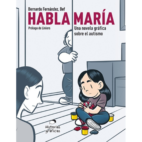 Habla Maria: Una Novela Grafica Sobre El Autismo