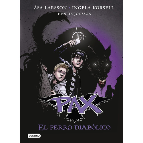Pax 2: El Perro Diabólico, De Åsa Larsson / Ingela Korsell. Editorial Destino, Tapa Blanda, Edición 1 En Español