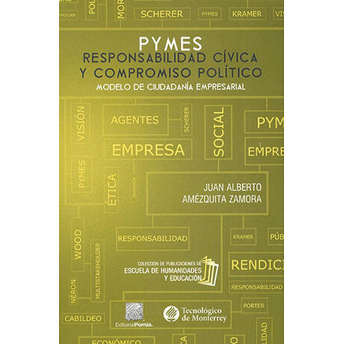 Pymes: responsabilidad cívica y compromiso político: No, de Amézquita Zamora, Juan Alberto., vol. 1. Editorial Porrua, tapa pasta blanda, edición 1 en español, 2021