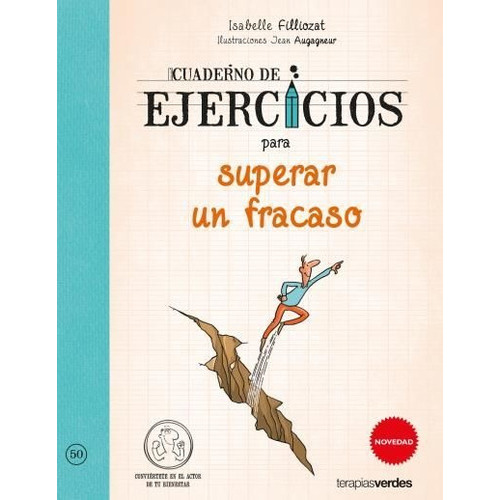 Cuaderno De Ejercicios Para Superar Un Fracaso, De Filliozat, Isabelle. Editorial Terapias Verdes, Tapa Blanda En Español
