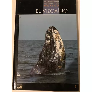Ballenas, El Vizcaíno, Santuario De.  Libro Baja California 
