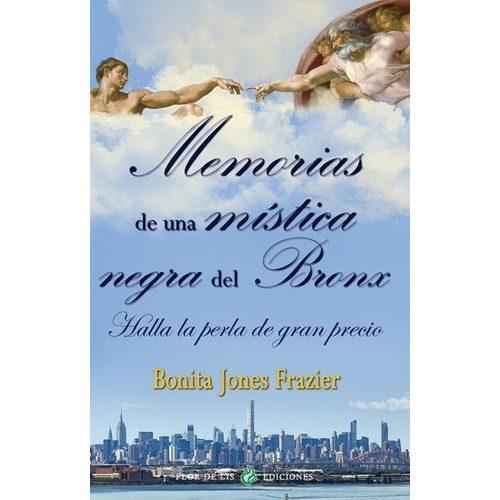 Memorias De Una Mistica Negra Del Bronx, De Jones Frazier,bonita. Editorial Porcia Ediciones En Español