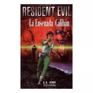 Resident Evil: La Ensenada Caliban, Volumen 2 - S D Perry