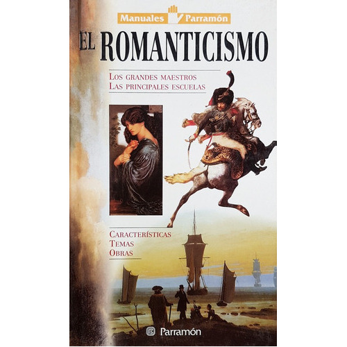 El Romanticismo: N/a, De Equipo Parramon. Serie N/a, Vol. 1. Editorial Parramon, Tapa Dura, Edición 2000 En Español, 2000