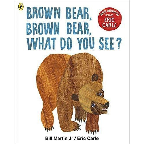 Brown Bear, Brown Bear, What Do You See? - Puffin W Cd  N E, De Carle, Eric. Editorial Penguin Books En Inglés