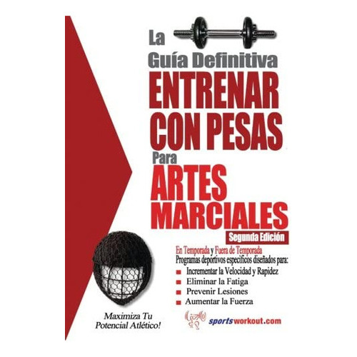 La Guia Definitiva - Entrenar Con Pesas Para Artes Marciales (spanish Edition), De Price, Rob. Editorial Price World Publishing, Tapa Blanda En Español