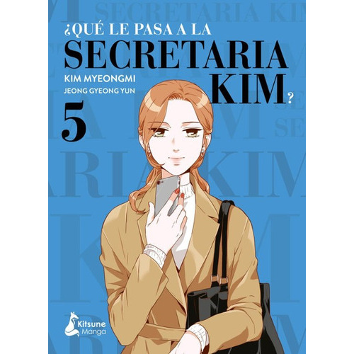 Que Le Pasa A La Secretaria Kim 5, De Jeong Gyeong Yun. Editorial Kitsune Books, Tapa Blanda En Español, 2023
