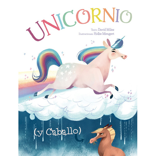 Unicornio (y caballo), de Miles, David. Editorial PICARONA-OBELISCO, tapa dura en español, 2019